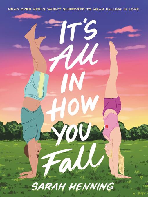Title details for It's All in How You Fall by Sarah Henning - Available